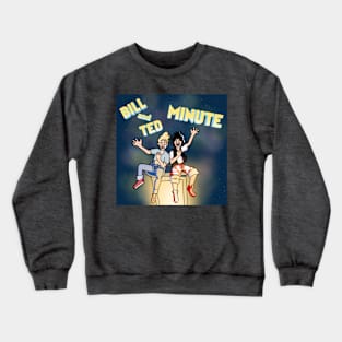 Bill and Ted Minute Crewneck Sweatshirt